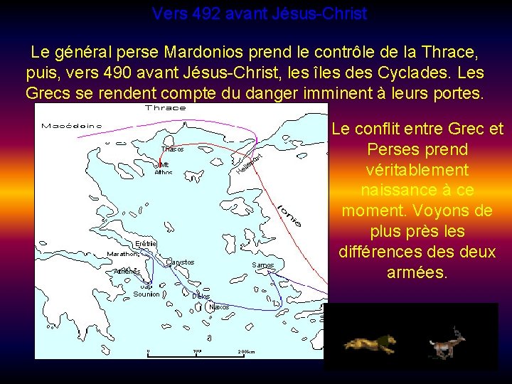Vers 492 avant Jésus-Christ Le général perse Mardonios prend le contrôle de la Thrace,