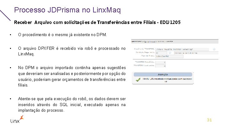 Processo JDPrisma no Linx. Maq Receber Arquivo com solicitações de Transferências entre Filiais -