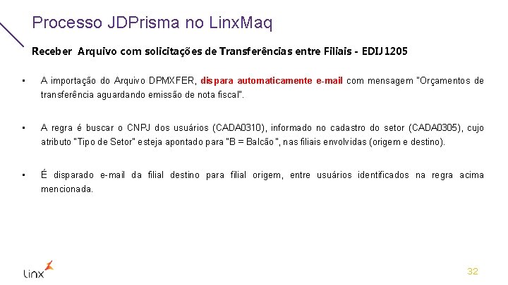 Processo JDPrisma no Linx. Maq Receber Arquivo com solicitações de Transferências entre Filiais -