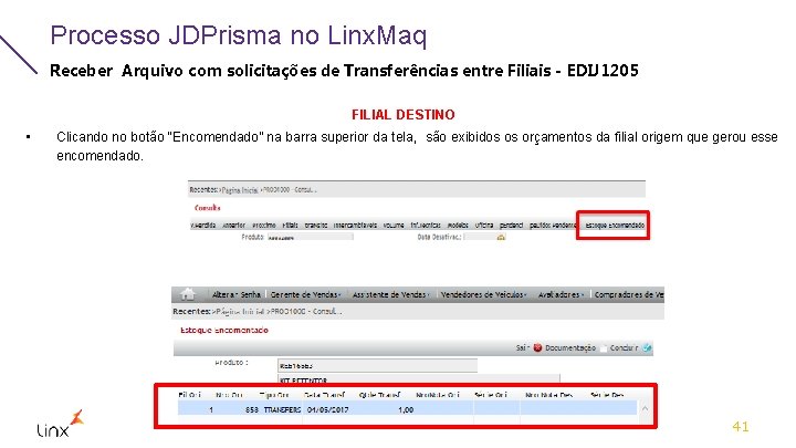 Processo JDPrisma no Linx. Maq Receber Arquivo com solicitações de Transferências entre Filiais -