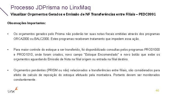 Processo JDPrisma no Linx. Maq Visualizar Orçamentos Gerados e Emissão de NF Transferências entre