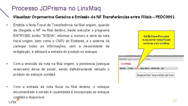 Processo JDPrisma no Linx. Maq Visualizar Orçamentos Gerados e Emissão de NF Transferências entre