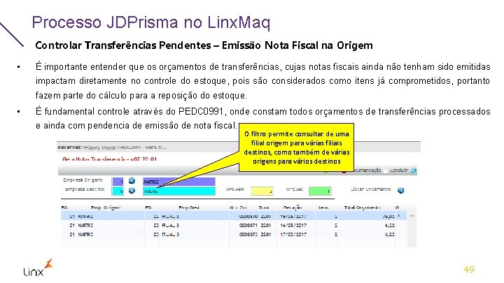 Processo JDPrisma no Linx. Maq Controlar Transferências Pendentes – Emissão Nota Fiscal na Origem