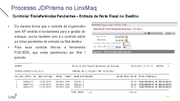 Processo JDPrisma no Linx. Maq Controlar Transferências Pendentes – Entrada de Nota Fiscal no