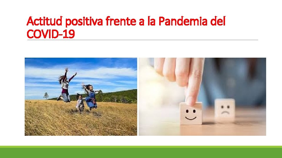 Actitud positiva frente a la Pandemia del COVID-19 