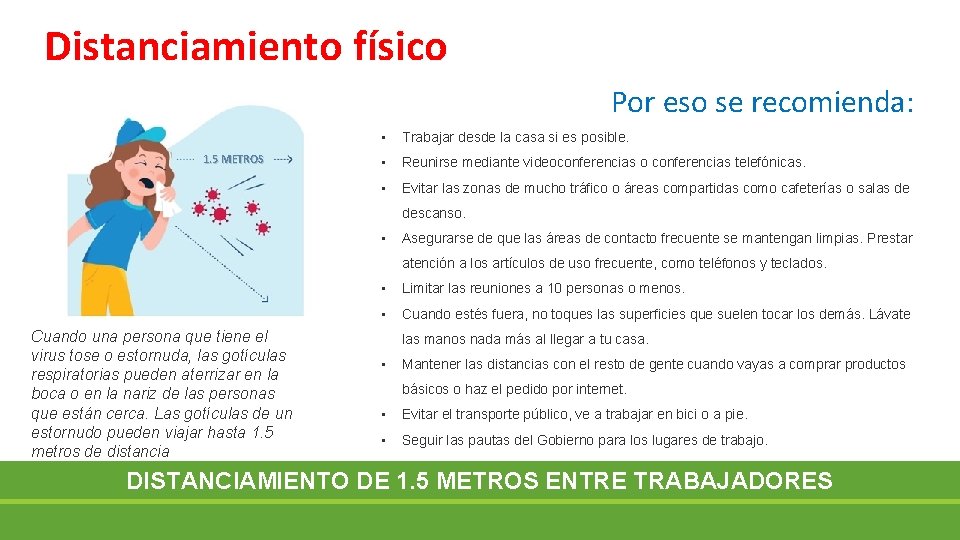 Distanciamiento físico Por eso se recomienda: 1. 5 METROS • Trabajar desde la casa