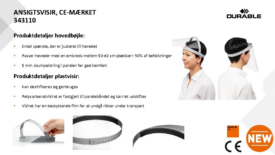 ANSIGTSVISIR, CE-MÆRKET 343110 Produktdetaljer hovedbøjle: • Enkel spænde, der er justeret til hovedet •