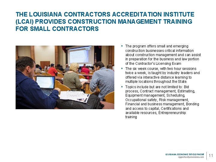 THE LOUISIANA CONTRACTORS ACCREDITATION INSTITUTE (LCAI) PROVIDES CONSTRUCTION MANAGEMENT TRAINING FOR SMALL CONTRACTORS §