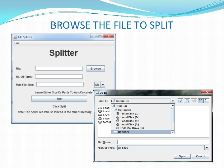 BROWSE THE FILE TO SPLIT 