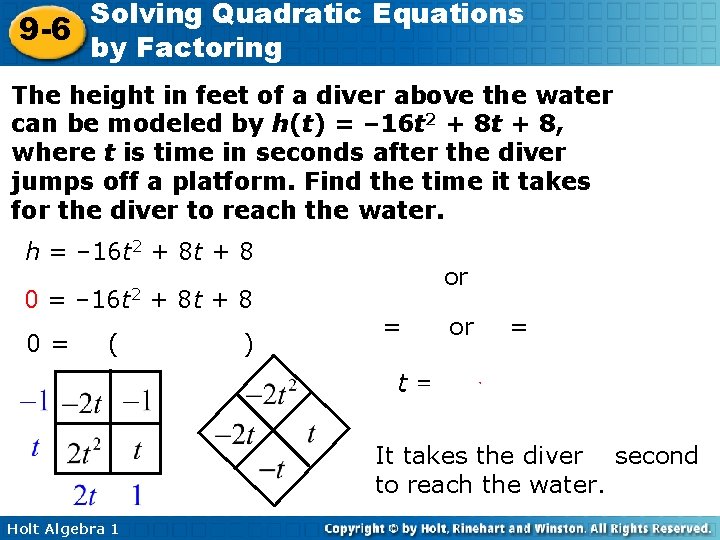 Solving Quadratic Equations 9 -6 by Factoring The height in feet of a diver
