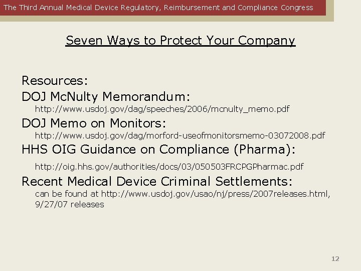 The Third Annual Medical Device Regulatory, Reimbursement and Compliance Congress Seven Ways to Protect