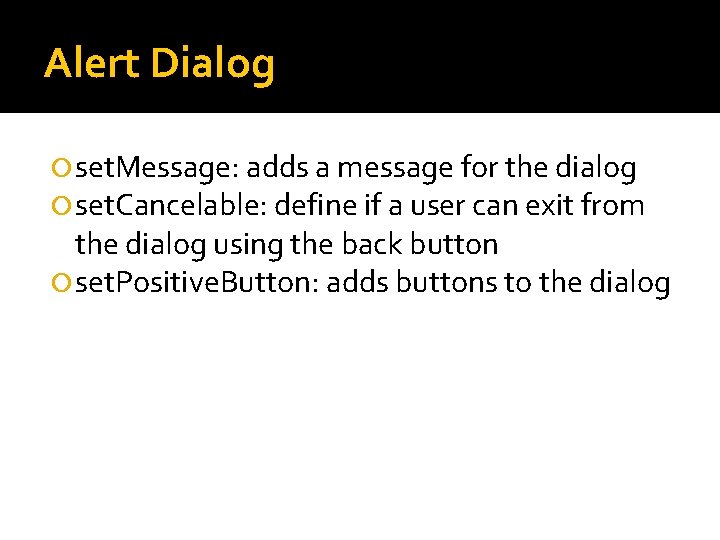 Alert Dialog set. Message: adds a message for the dialog set. Cancelable: define if