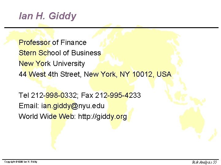 Ian H. Giddy Professor of Finance Stern School of Business New York University 44