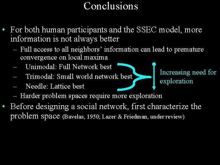 Conclusions • For both human participants and the SSEC model, more information is not
