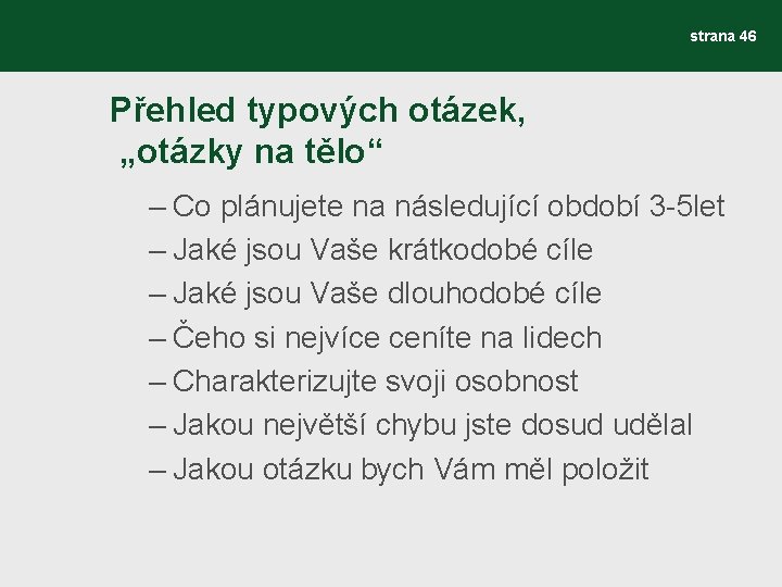 strana 46 Přehled typových otázek, „otázky na tělo“ – Co plánujete na následující období