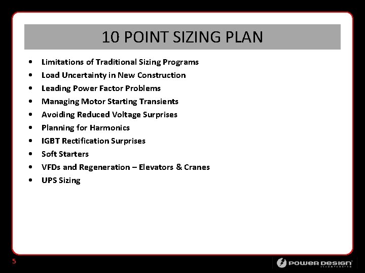 10 POINT SIZING PLAN • • • 5 Limitations of Traditional Sizing Programs Load