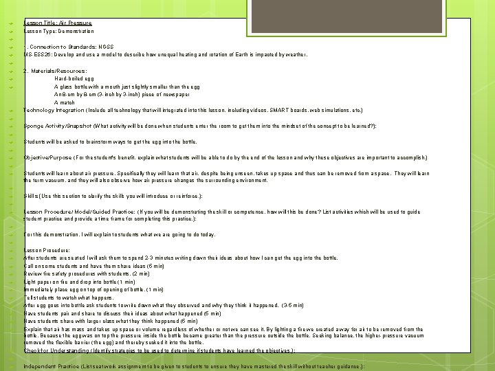  Lesson Title: Air Pressure Lesson Type: Demonstration 1. Connection to Standards: NGSS MS-ESS