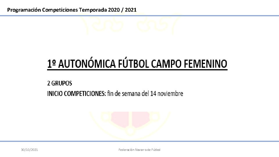 Programación Competiciones Temporada 2020 / 2021 30/10/2021 Federación Navarra de Fútbol 