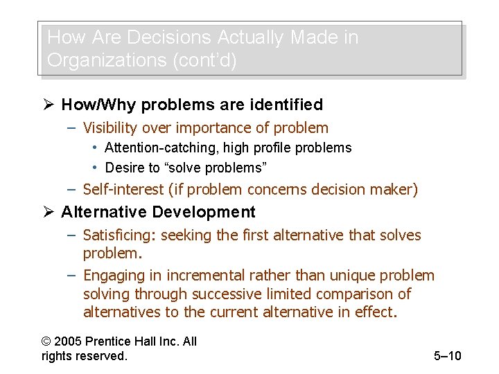 How Are Decisions Actually Made in Organizations (cont’d) Ø How/Why problems are identified –