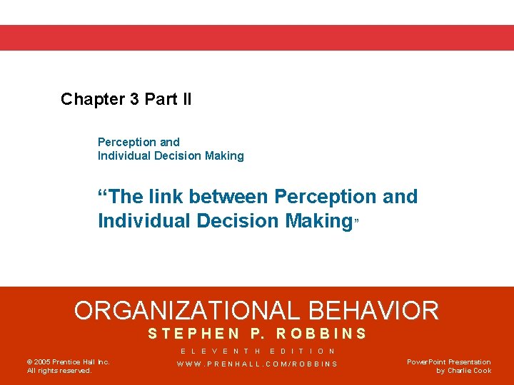 Chapter 3 Part II Perception and Individual Decision Making “The link between Perception and