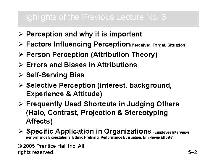 Highlights of the Previous Lecture No. 3 Ø Ø Ø Perception and why it