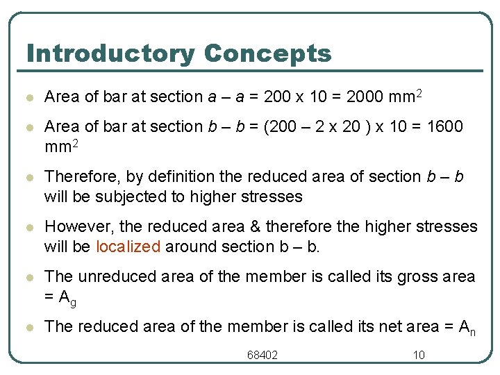 Introductory Concepts l Area of bar at section a – a = 200 x