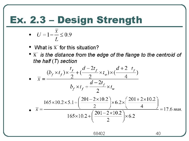 Ex. 2. 3 – Design Strength • • • What is for this situation?