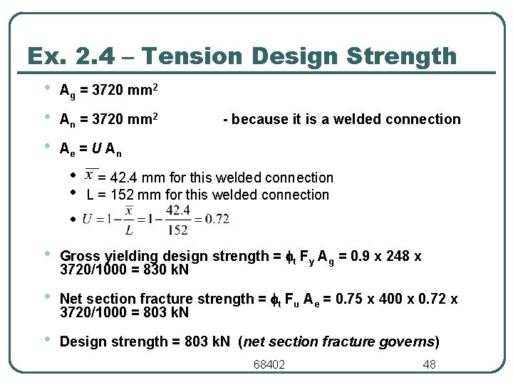 Ex. 2. 4 – Tension Design Strength • • • Ag = 3720 mm