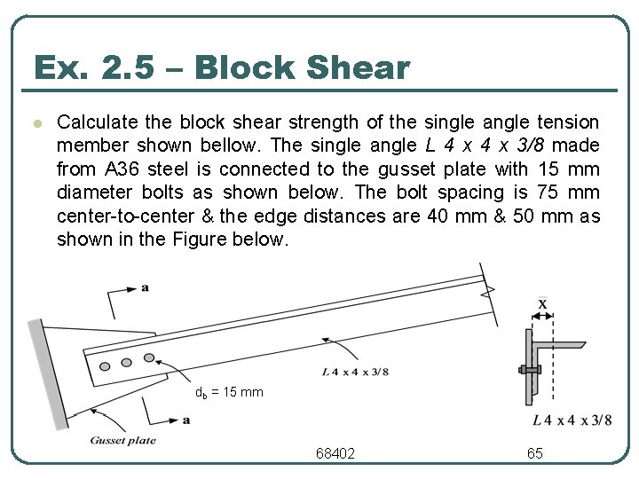 Ex. 2. 5 – Block Shear l Calculate the block shear strength of the