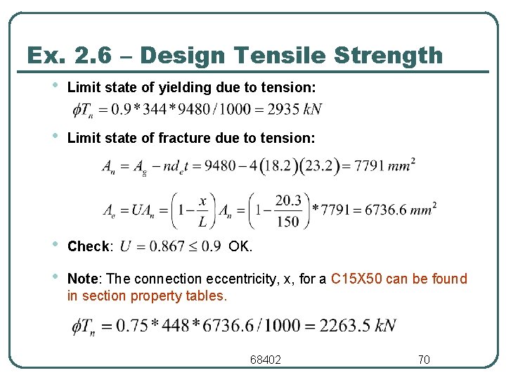 Ex. 2. 6 – Design Tensile Strength • Limit state of yielding due to