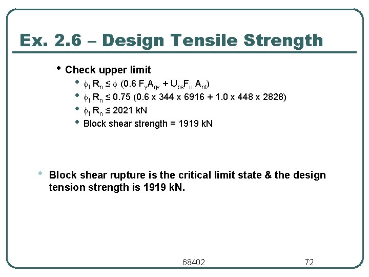 Ex. 2. 6 – Design Tensile Strength • Check upper limit • • •