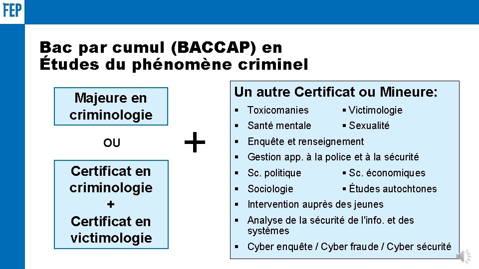 Bac par cumul (BACCAP) en Études du phénomène criminel Majeure en criminologie OU Certificat