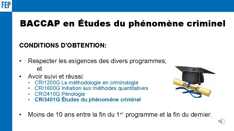 BACCAP en Études du phénomène criminel CONDITIONS D’OBTENTION: • • Respecter les exigences divers