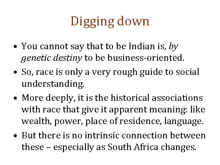 Digging down • You cannot say that to be Indian is, by genetic destiny