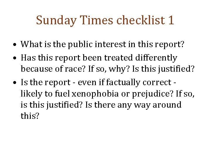 Sunday Times checklist 1 • What is the public interest in this report? •