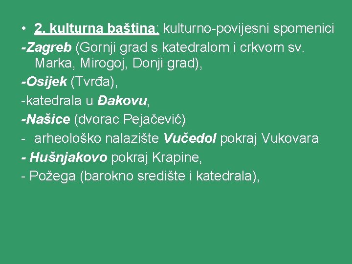  • 2. kulturna baština: kulturno-povijesni spomenici -Zagreb (Gornji grad s katedralom i crkvom