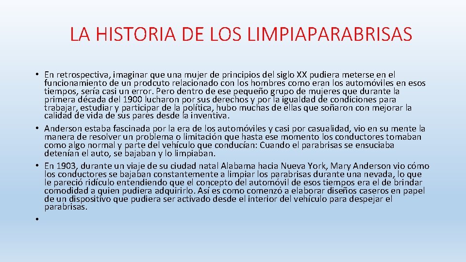 LA HISTORIA DE LOS LIMPIAPARABRISAS • En retrospectiva, imaginar que una mujer de principios