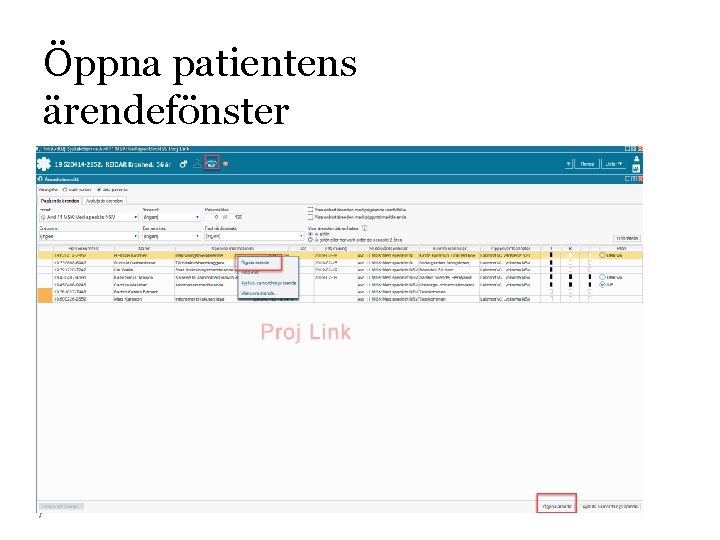 Öppna patientens ärendefönster 7 