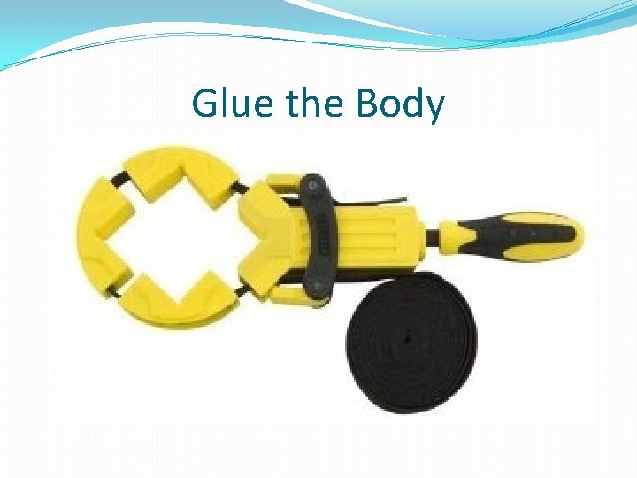 Glue the Body 