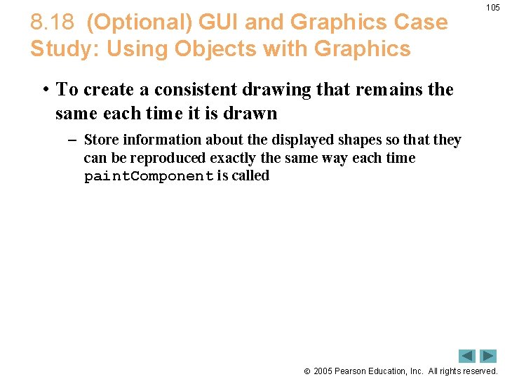 8. 18 (Optional) GUI and Graphics Case Study: Using Objects with Graphics 105 •