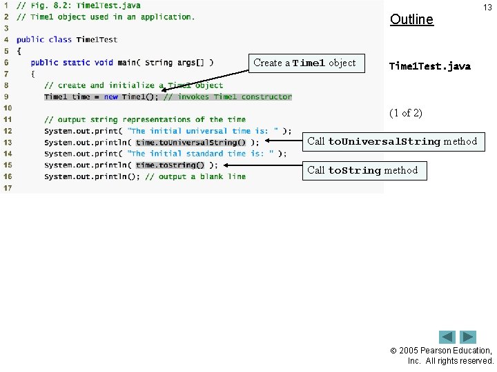 Outline Create a Time 1 object 13 Time 1 Test. java (1 of 2) Outline Create a Time 1 object 13 Time 1 Test. java (1 of 2)