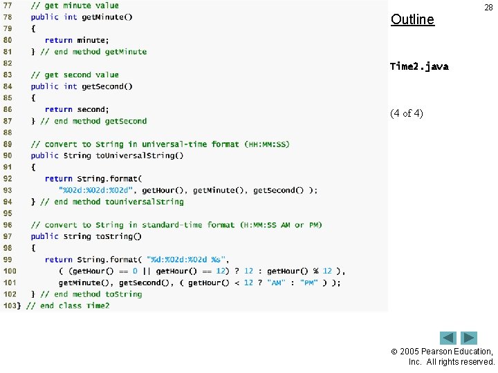 Outline 28 Time 2. java (4 of 4) 2005 Pearson Education, Inc. All rights