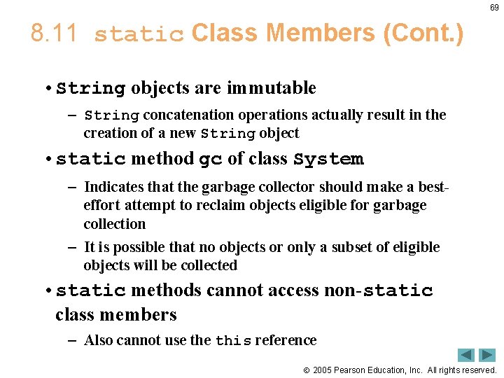 69 8. 11 static Class Members (Cont. ) • String objects are immutable –