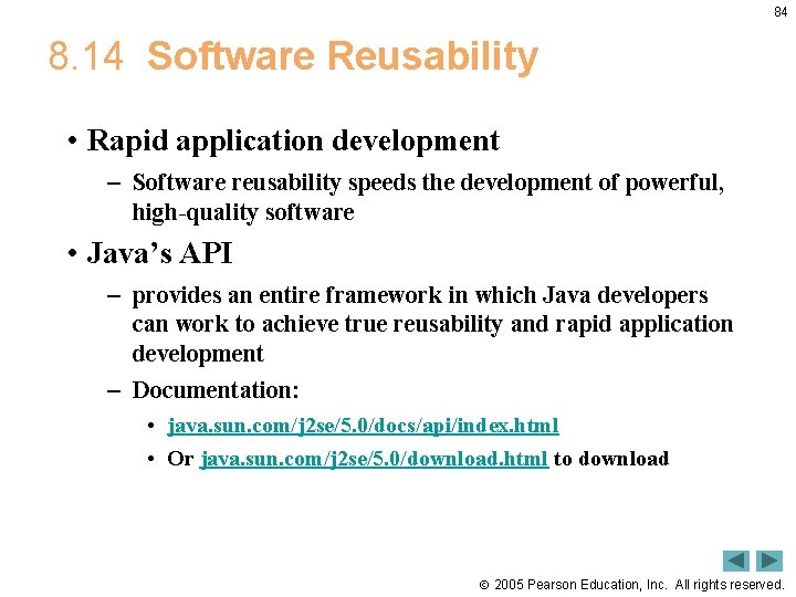 84 8. 14 Software Reusability • Rapid application development – Software reusability speeds the 84 8. 14 Software Reusability • Rapid application development – Software reusability speeds the