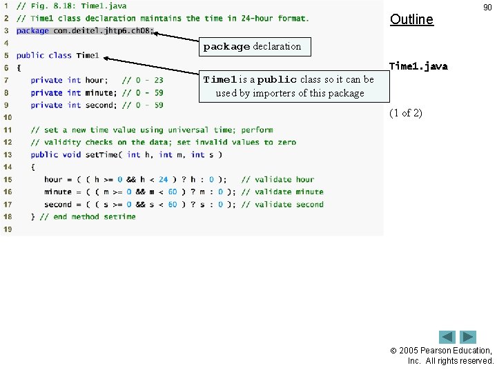 Outline 90 package declaration Time 1. java Time 1 is a public class so