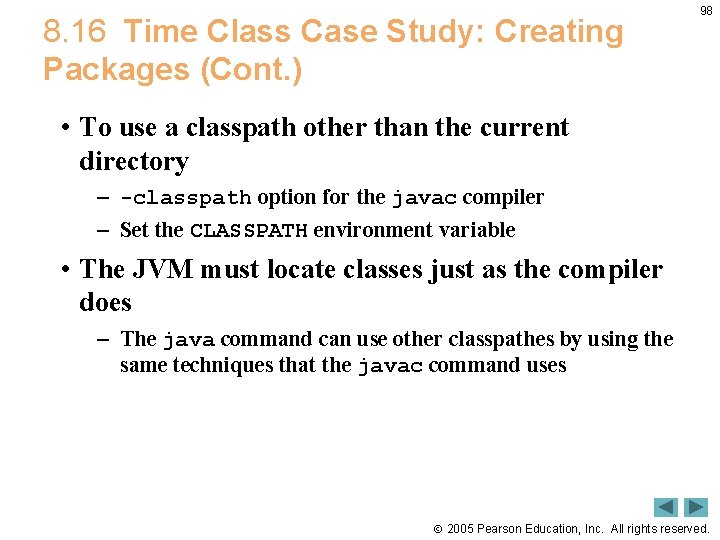 8. 16 Time Class Case Study: Creating Packages (Cont. ) 98 • To use