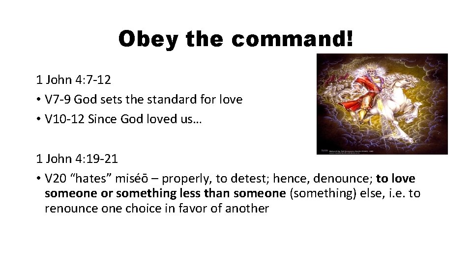 Obey the command! 1 John 4: 7 -12 • V 7 -9 God sets