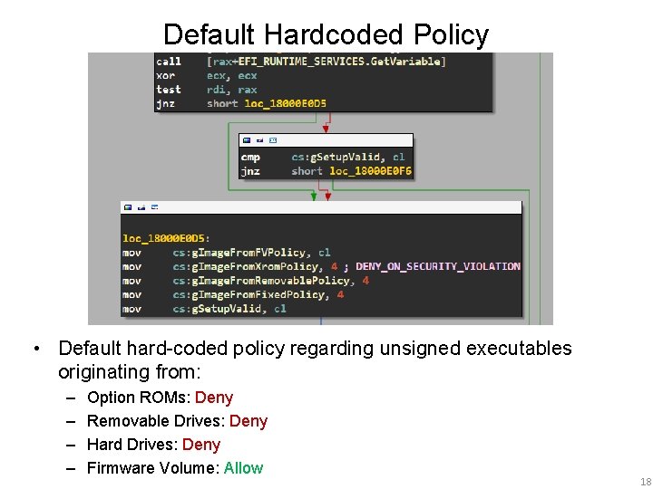 Default Hardcoded Policy • Default hard-coded policy regarding unsigned executables originating from: – –
