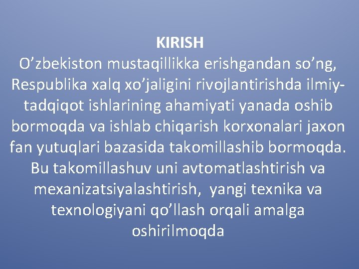 KIRISH O’zbekistоn mustaqillikka erishgandan so’ng, Respublika xalq xo’jaligini rivоjlantirishda ilmiytadqiqоt ishlarining ahamiyati yanada оshib