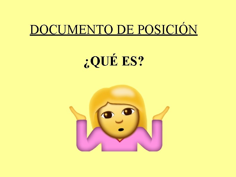 DOCUMENTO DE POSICIÓN ¿QUÉ ES? 